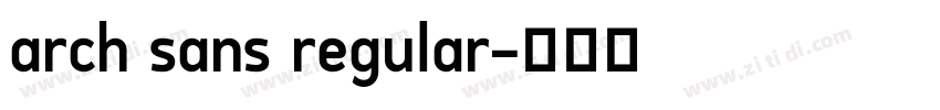 arch sans regular字体转换